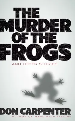 Morderstwo żab i inne historie - The Murder of the Frogs and Other Stories