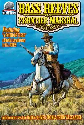 Bass Reeves, szeryf graniczny, tom 3 - Bass Reeves Frontier Marshal Volume 3