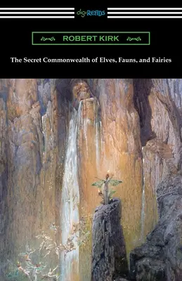 Sekretna wspólnota elfów, faunów i wróżek - The Secret Commonwealth of Elves, Fauns, and Fairies