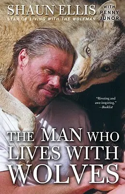 Człowiek, który mieszka z wilkami: Pamiętnik - The Man Who Lives with Wolves: A Memoir