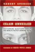 Islam odsłonięty: Niepokojące pytania na temat najszybciej rozwijającej się religii świata - Islam Unveiled: Disturbing Questions about the World's Fastest-Growing Religion