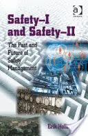 Safety-I i Safety-II: Przeszłość i przyszłość zarządzania bezpieczeństwem - Safety-I and Safety-II: The Past and Future of Safety Management