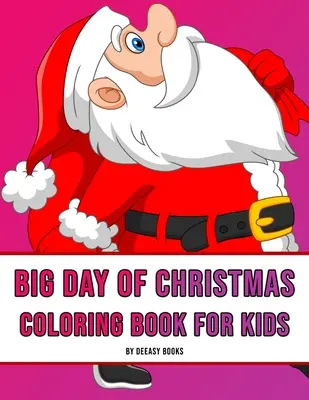 Wielki dzień Bożego Narodzenia - kolorowanka dla dzieci - Big Day of Christmas Coloring Book For Kids