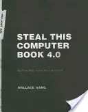 Steal This Computer Book 4.0: Czego nie powiedzą ci o Internecie [z CDROM] - Steal This Computer Book 4.0: What They Won't Tell You about the Internet [With CDROM]