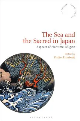 Morze i świętość w Japonii: Aspekty religii morskiej - The Sea and the Sacred in Japan: Aspects of Maritime Religion