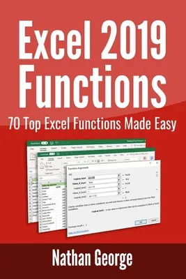 Excel 2019 Funkcje: 70 najprostszych funkcji Excela - Excel 2019 Functions: 70 Top Excel Functions Made Easy