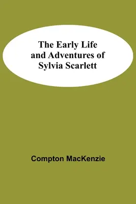 Wczesne życie i przygody Sylvii Scarlett - The Early Life and Adventures of Sylvia Scarlett