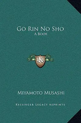 Go Rin No Sho: Książka - Go Rin No Sho: A Book