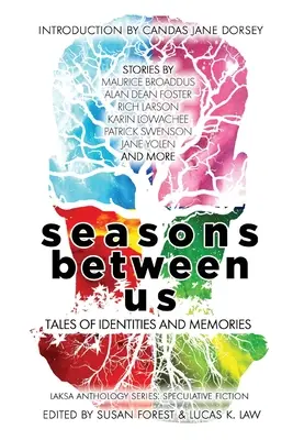 Pory roku między nami: Opowieści o tożsamości i wspomnieniach - Seasons Between Us: Tales of Identities and Memories