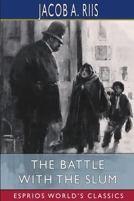 Bitwa ze slumsami (Esprios Classics) - The Battle With the Slum (Esprios Classics)