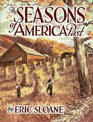 Pory roku w Ameryce - The Seasons of America Past