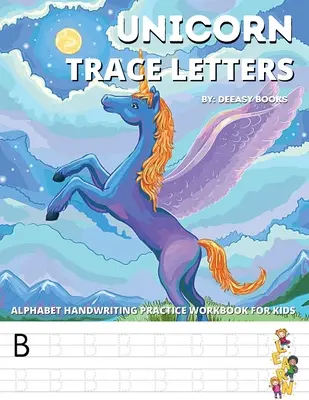 Unicorn Trace Letters-Alphabet Hand Writing Practice Work Book For Kids: Wiek 4-7 - Unicorn Trace Letters-Alphabet Hand Writing Practice Work Book For Kids: Age 4-7