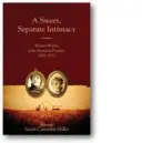 Słodka, osobna intymność: Pisarki z amerykańskiego pogranicza, 1800-1922 - A Sweet, Separate Intimacy: Women Writers of the American Frontier, 1800-1922