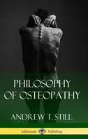 Filozofia osteopatii (okładka twarda) - Philosophy of Osteopathy (Hardcover)