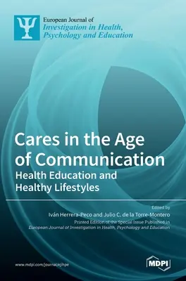 Opieka w erze komunikacji: Edukacja zdrowotna i zdrowy styl życia - Cares in the Age of Communication: Health Education and Healthy Lifestyles