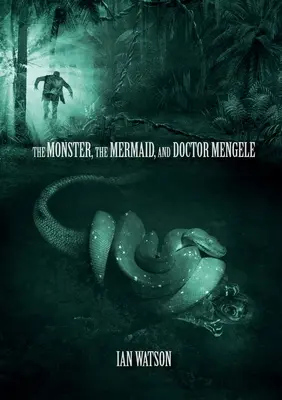 Potwór, syrena i doktor Mengele - The Monster, The Mermaid, And Doctor Mengele