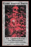 Kompletna poezja i przekłady, tom 3: Kwiaty zła i inne - The Complete Poetry and Translations Volume 3: The Flowers of Evil and Others