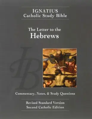 List do Hebrajczyków (wyd. 2): Ignatius Catholic Study Bible - The Letter to the Hebrews (2nd Ed.): Ignatius Catholic Study Bible