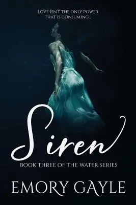 Siren: Księga trzecia serii Water - Siren: Book Three of the Water Series