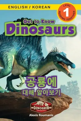 Poznaj dinozaury / 공룡에 대해 알아보기: Dwujęzyczny (angielski / koreański) (영어 / & - Get to Know Dinosaurs / 공룡에 대해 알아보기: Bilingual (English / Korean) (영어 / &