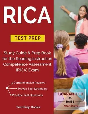 Przygotowanie do testu RICA: Przewodnik do nauki i książka przygotowawcza do egzaminu z oceny kompetencji czytania (RICA) - RICA Test Prep: Study Guide & Prep Book for the Reading Instruction Competence Assessment (RICA) Exam