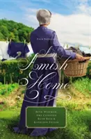 Dom Amiszów: Cztery nowele - An Amish Home: Four Novellas