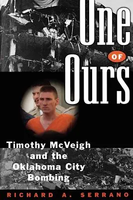 Jeden z naszych: Timothy McVeigh i zamach bombowy w Oklahoma City - One of Ours: Timothy McVeigh and the Oklahoma City Bombing