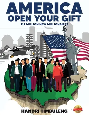 Ameryko, otwórz swój dar: 119 milionów nowych milionerów - America Open Your Gift: 119 Million New Millionaires