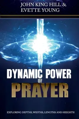 Dynamiczna moc modlitwy: Odkrywanie głębokości, szerokości, długości i wysokości! - Dynamic Power of Prayer: Exploring Depths, Widths, Lengths and Heights!