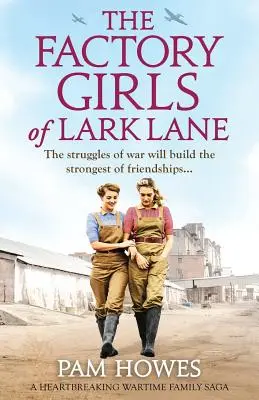The Factory Girls of Lark Lane: Rozdzierająca serce wojenna saga rodzinna - The Factory Girls of Lark Lane: A heartbreaking wartime family saga