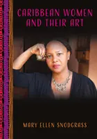 Kobiety Karaibów i ich sztuka: An Encyclopedia - Caribbean Women and Their Art: An Encyclopedia