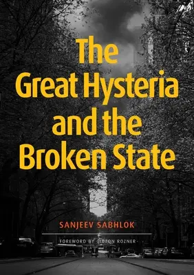Wielka histeria i zepsute państwo - The Great Hysteria and The Broken State