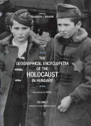 Geograficzna encyklopedia Holokaustu na Węgrzech - The Geographical Encyclopedia of the Holocaust in Hungary