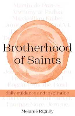 Bractwo świętych: Codzienne wskazówki i inspiracja - Brotherhood of Saints: Daily Guidance and Inspiration