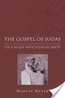 Ewangelia Judasza: Noc z Judaszem Iskariotą - The Gospel of Judas: On a Night with Judas Iscariot