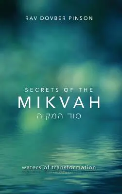 Sekrety mykwy: Wody transformacji - Secrets of the Mikvah: Waters of Transformation