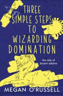 Trzy proste kroki do czarodziejskiej dominacji - Three Simple Steps to Wizarding Domination
