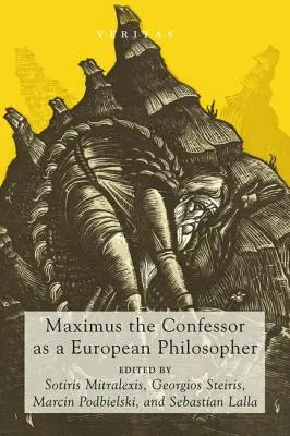 Maksym Wyznawca jako europejski filozof - Maximus the Confessor as a European Philosopher