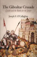 Krucjata gibraltarska: Kastylia i bitwa o cieśninę - The Gibraltar Crusade: Castile and the Battle for the Strait