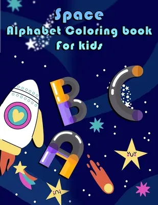 Kolorowanka z kosmicznym alfabetem dla dzieci - Space Alphabet Coloring Book for Kids