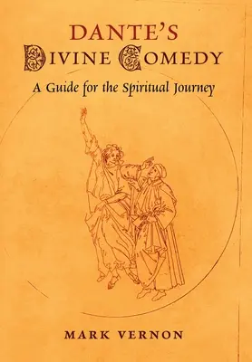 Boska komedia Dantego: Przewodnik dla duchowej podróży - Dante's Divine Comedy: A Guide for the Spiritual Journey