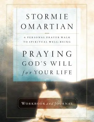 Modlitwa o Bożą wolę dla twojego życia: zeszyt ćwiczeń i dziennik - Praying God's Will for Your Life Workbook and Journal