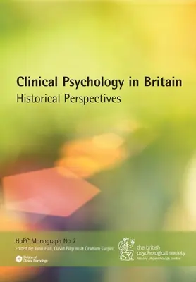 Psychologia kliniczna w Wielkiej Brytanii: perspektywy historyczne - Clinical Psychology in Britain: Historical Perspectives