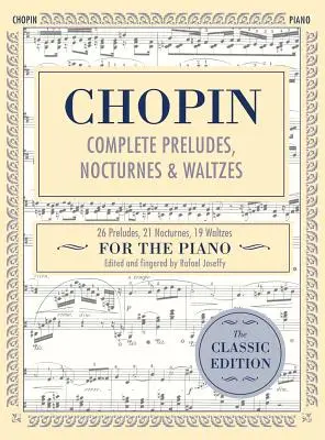 Complete Preludes, Nocturnes & Waltzes: 26 preludiów, 21 nokturnów, 19 walców na fortepian (Schirmer's Library of Musical Classics) - Complete Preludes, Nocturnes & Waltzes: 26 Preludes, 21 Nocturnes, 19 Waltzes for Piano (Schirmer's Library of Musical Classics)