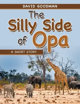 The Silly Side of Opa: Krótka historia - The Silly Side of Opa: A Short Story