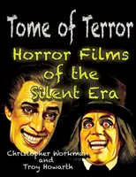 Tome of Terror: Horrory ery kina niemego - Tome of Terror: Horror Films of the Silent Era