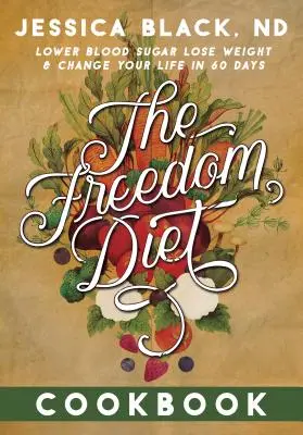 Książka kucharska Dieta wolności - The Freedom Diet Cookbook