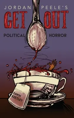 Jordan Peele's Get Out: Polityczny horror - Jordan Peele's Get Out: Political Horror