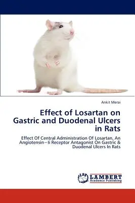 Wpływ losartanu na wrzody żołądka i dwunastnicy u szczurów - Effect of Losartan on Gastric and Duodenal Ulcers in Rats