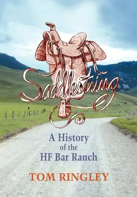 Saddlestring: Historia rancza HF Bar - Saddlestring: A History of the HF Bar Ranch